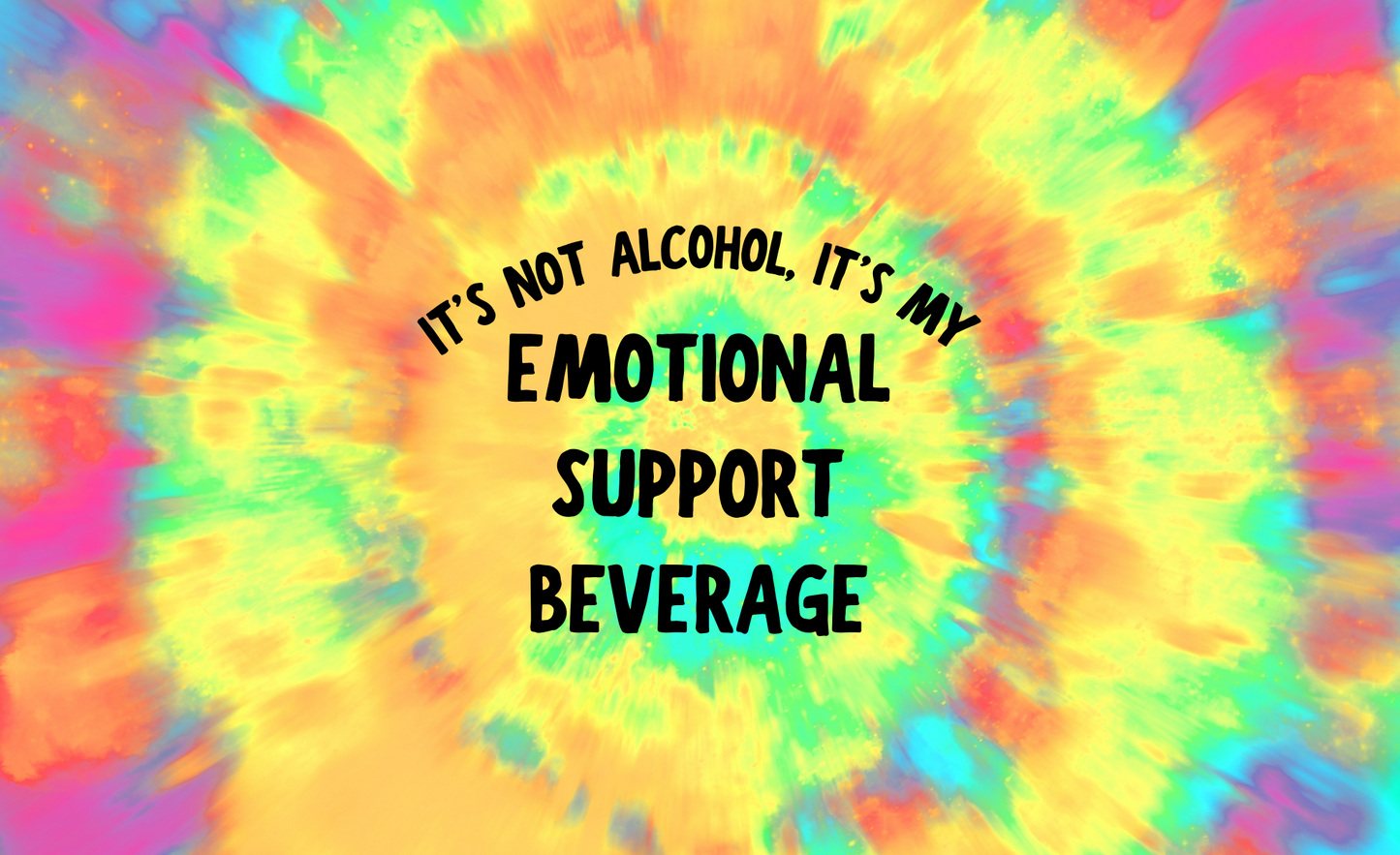 #176 Tye Dye Emotional Support Beverage Can Cooler