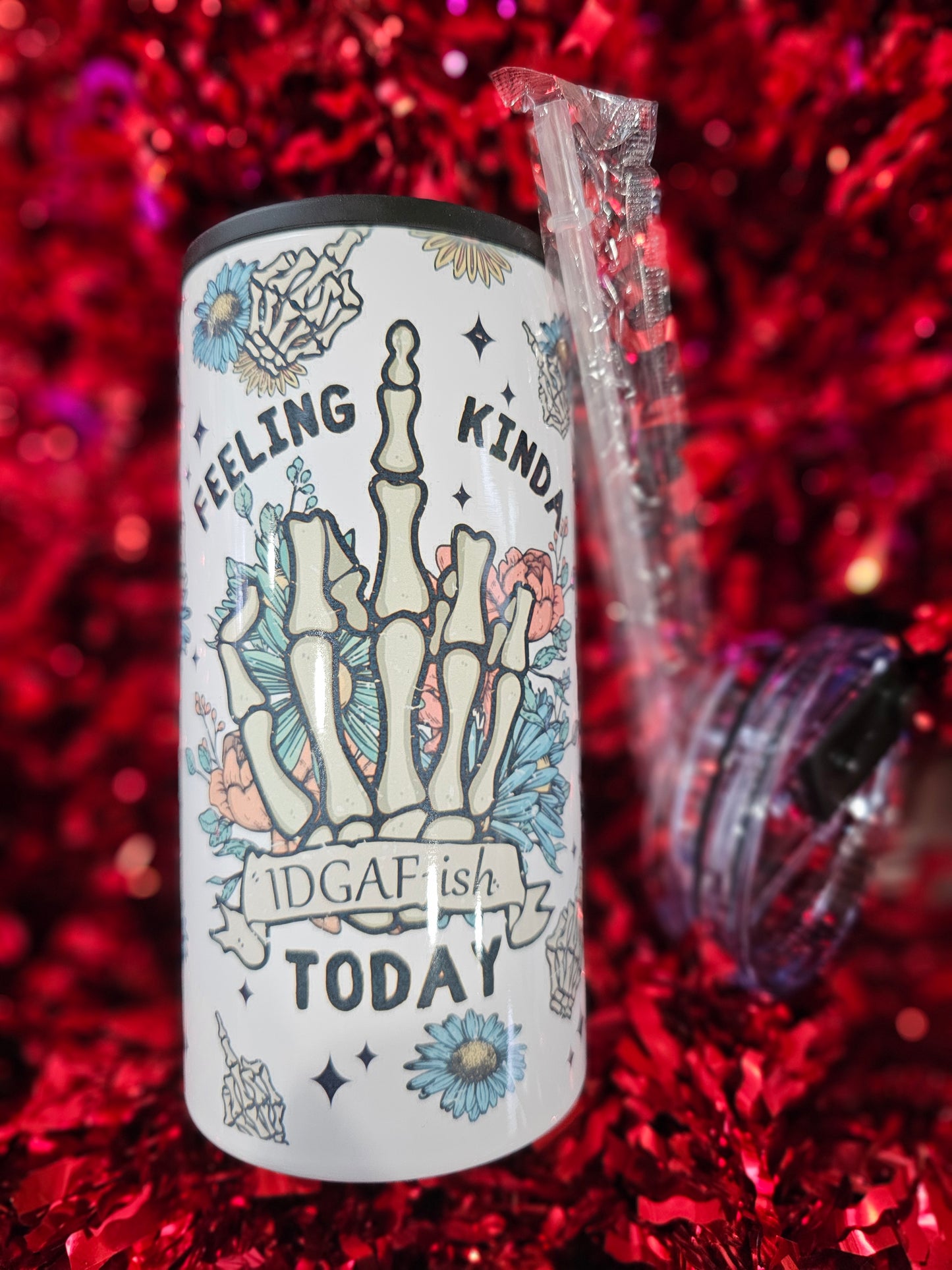 #467 Feeling Kinda IGAF ish Today Can Cooler