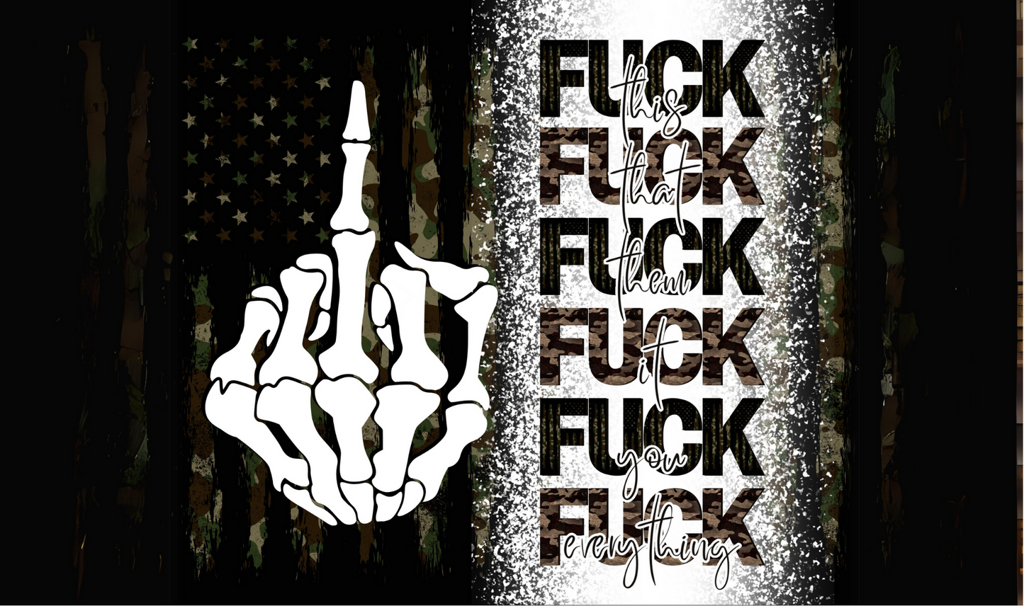 #218 Fuck this Fuck That Camo Skull Can Cooler