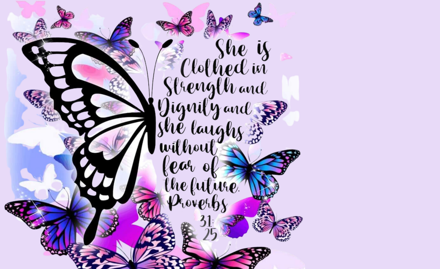 #224 Proverbs 31.25 with Butterflies Can Cooler