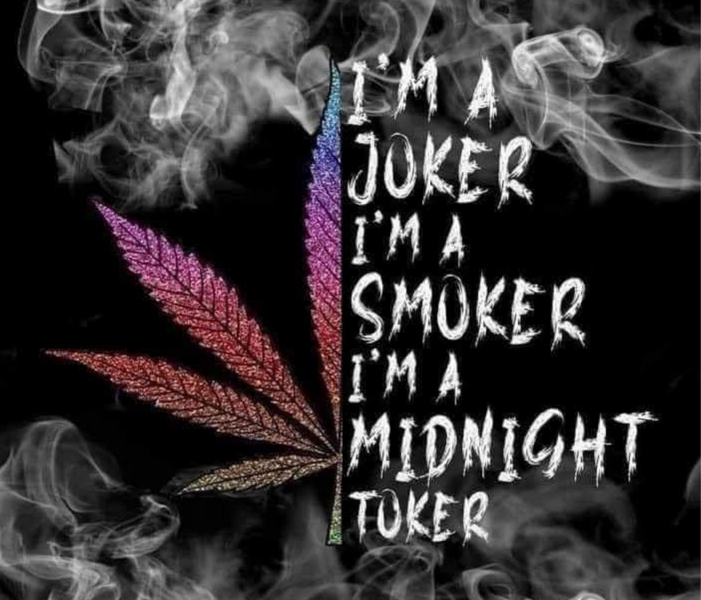 #283 Im a Joker Toker Tumbler