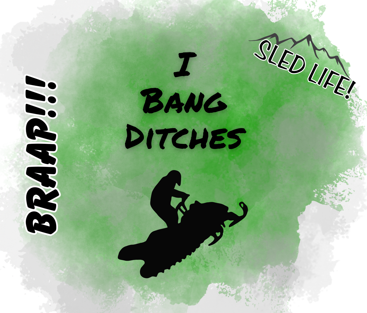 #333 Snowmobiling I Bang Ditches Green and Grey Tumbler