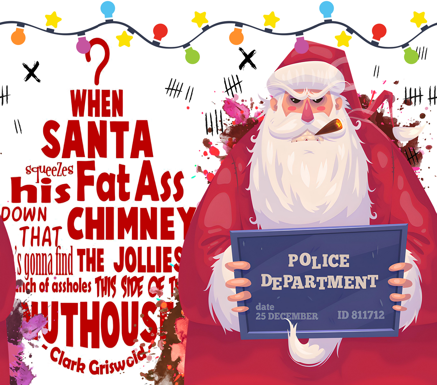 #36 Santa Fat Ass Tumbler