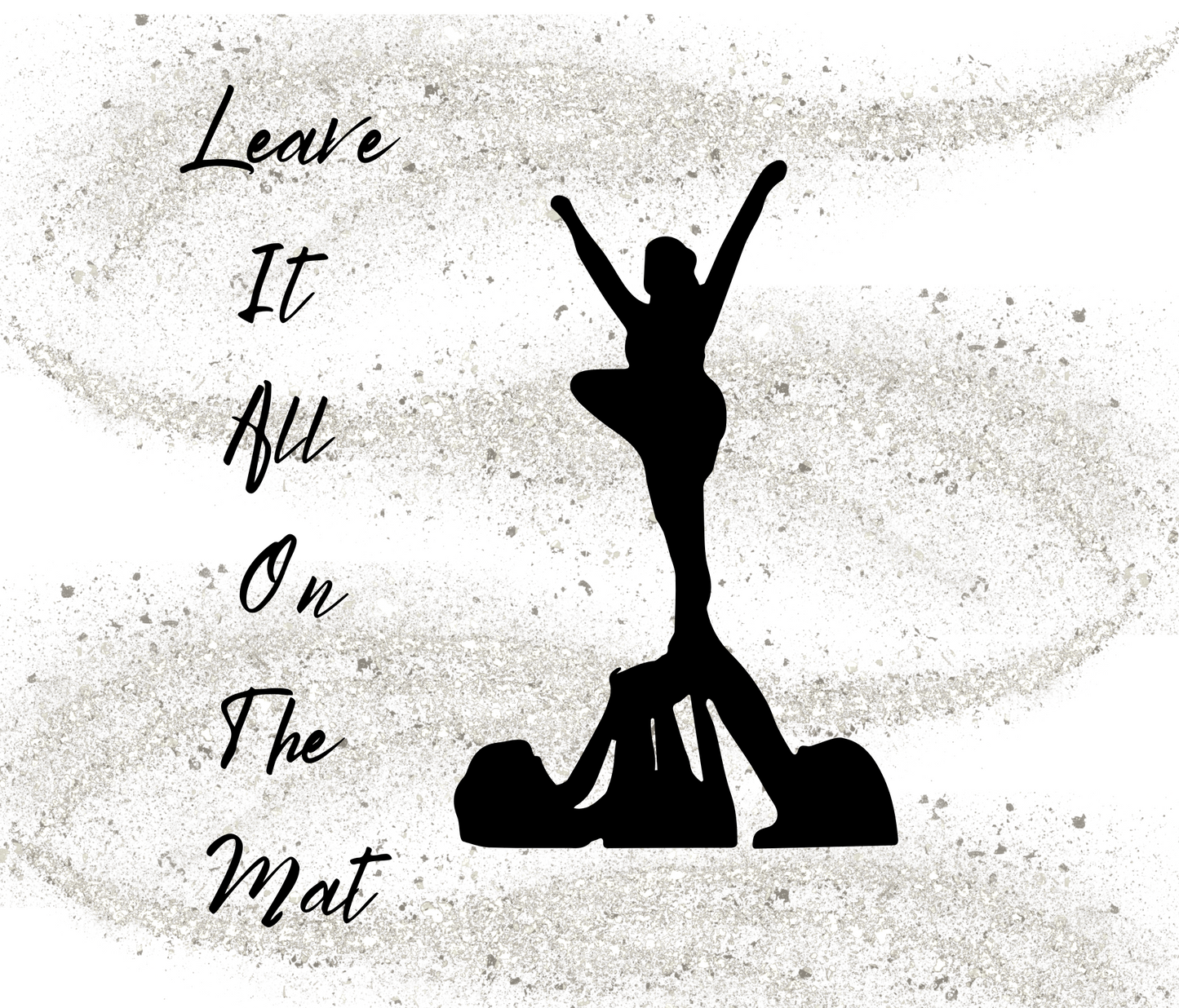 #376 Cheer Leave It All On The Mat Grey Glitter Tumbler