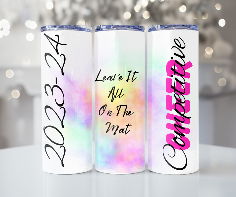 #386 Competitive Cheer Leave It All On The Mat Tumbler