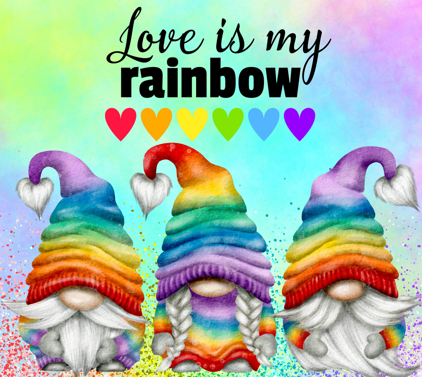 #404 Love Is My Rainbow Gnome Tumbler