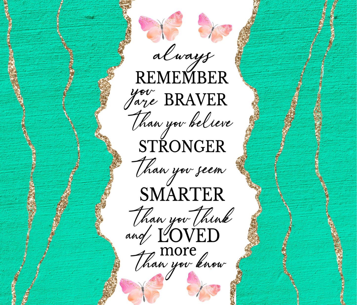#448 Braver than - Turquoise Tumbler