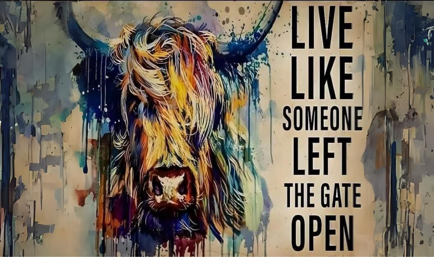 #461 Live Like Someone Left The Gate Open Can Cooler