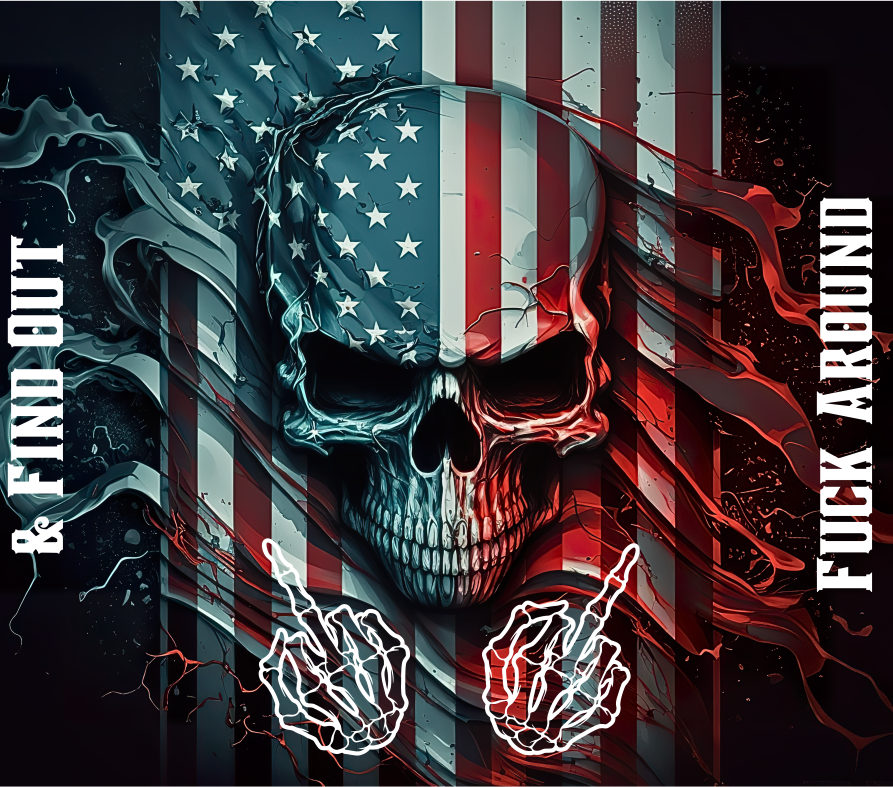 #11 Fuck Around And Find Out Skull Tumbler
