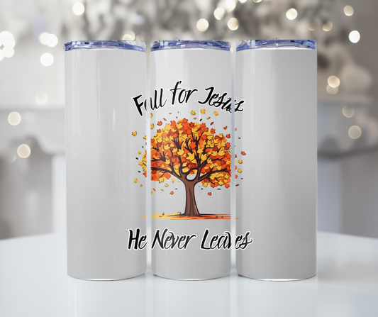 #121 Fall for Jesus He Never Leaves Tree Tumbler