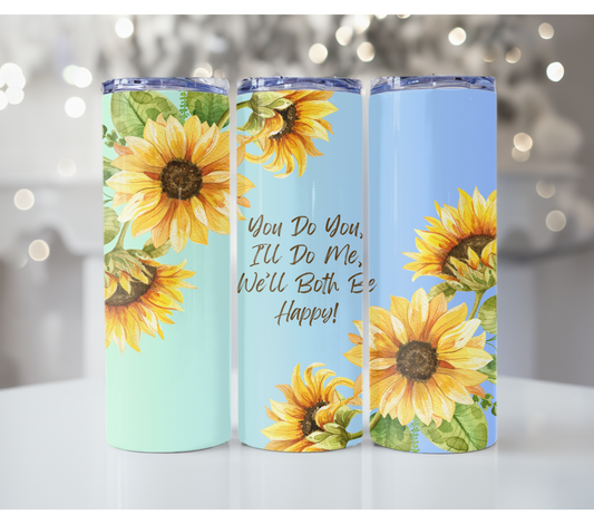 #129 You Do You, Ill Do Me Sunflower Blue Tumbler