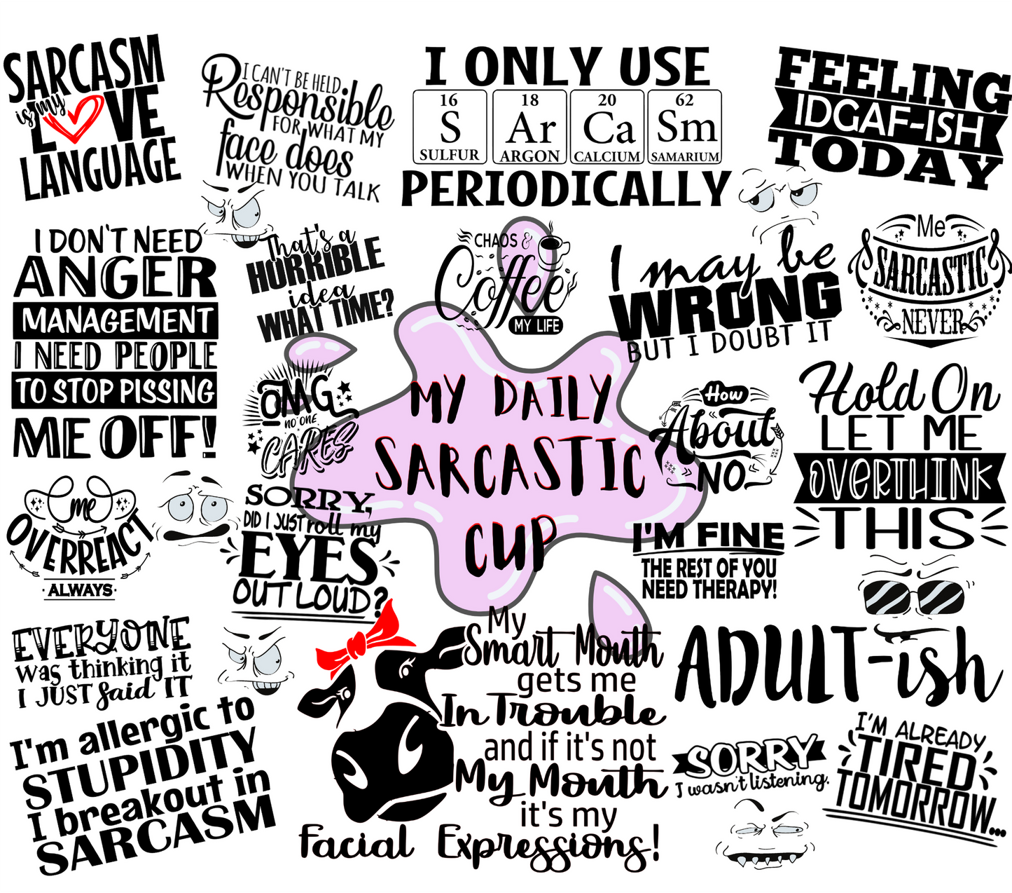#137 My Sarcastic Cup Tumbler