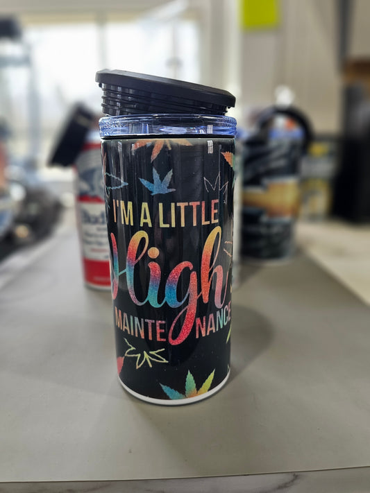 #481 I'm A Little High Maintenance Can Cooler