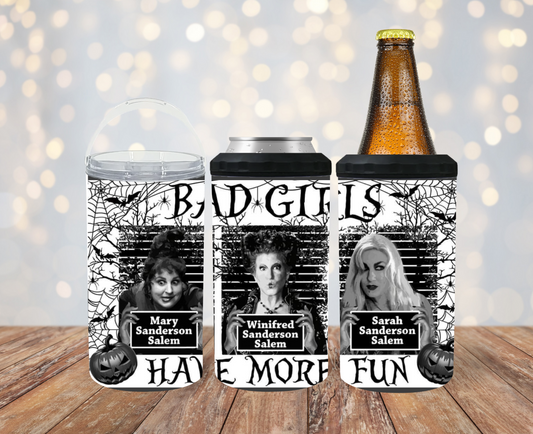 #222 Hocus Pocus Bad Girls Have More Fun Can Cooler