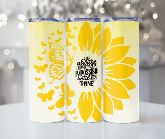 #248 Always Impossible Until Done Tumbler