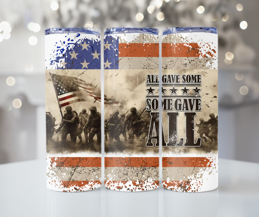 #253 All Gave Some Some Gave All Tumbler