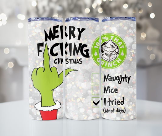 #289 Merry Fucking Christmas Grinch Tumbler