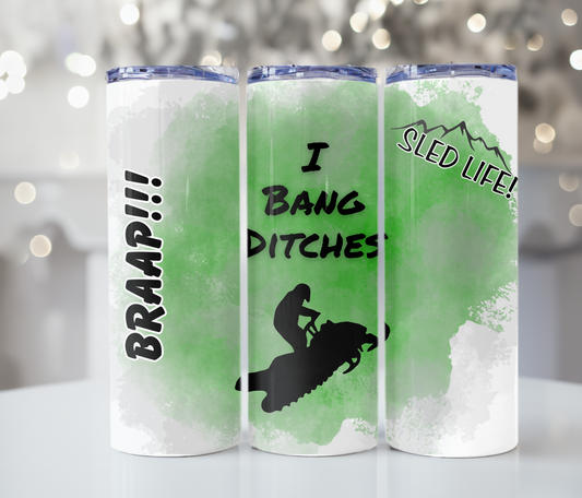 #333 Snowmobiling I Bang Ditches Green and Grey Tumbler