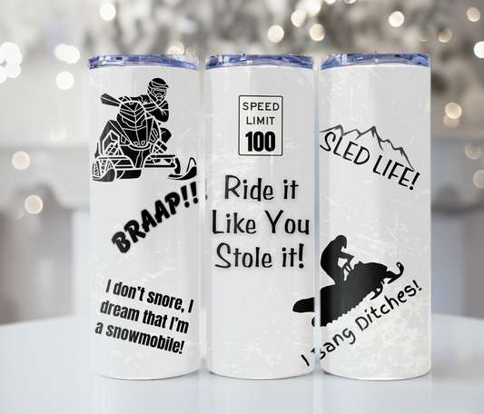 #338 Snowmobiling Ride It Like You Stole It Grey Tumbler