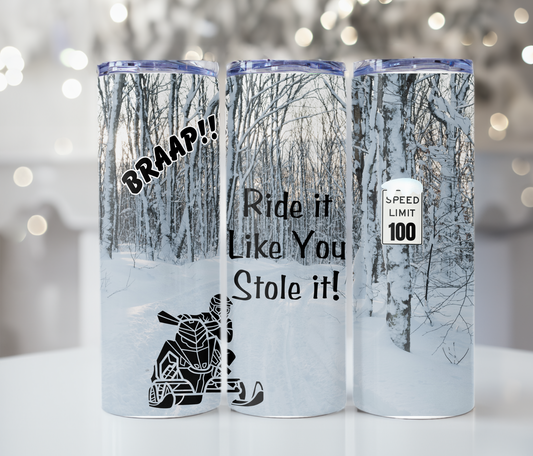 #341 Snowmobiling Trail Ride It Like You Stole It Tumbler