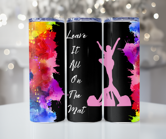#375 Cheer Leave It All On The Mat Colorful Tumbler