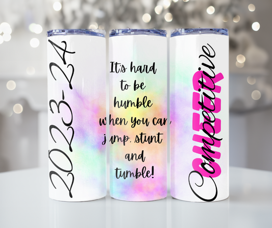 #384 Competitive Cheer Hard to Be Humble Tumbler