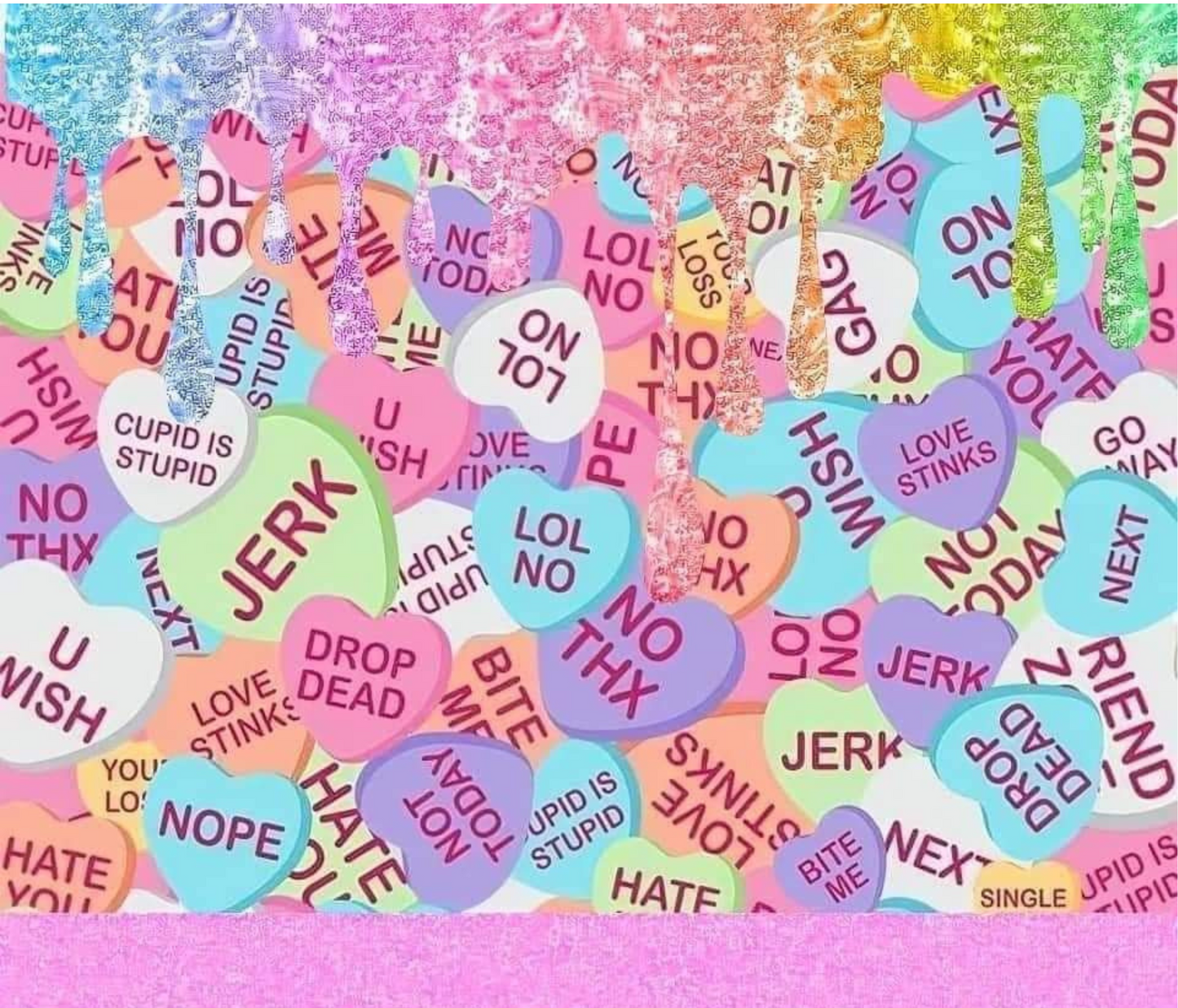 #434 Sarcastic Candy Hearts Tumbler