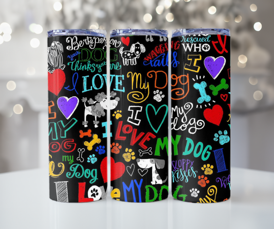 #436 I Love My Dog Tumbler