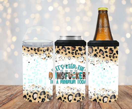#456 Cheeta Print Dumbfuckery To A Minimum Today Can Cooler