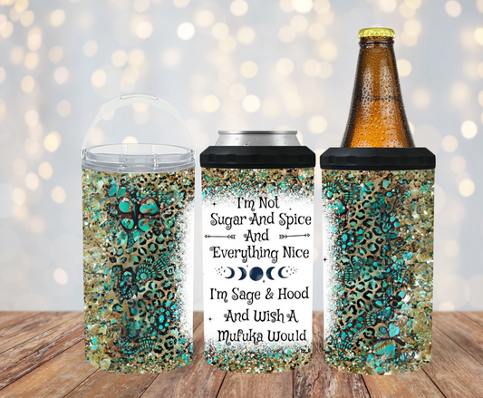 #459 I'm Not Sugar and Spice Mufka Would Can Cooler