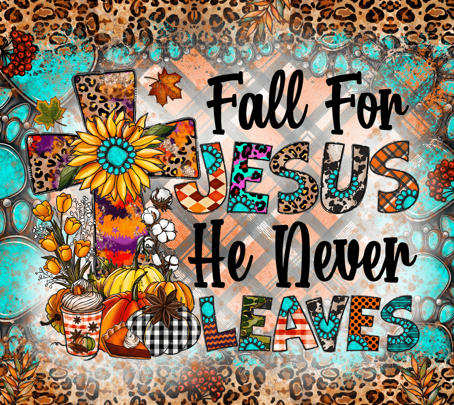 #64 Fall Is For Jesus He Never Leaves Tumbler