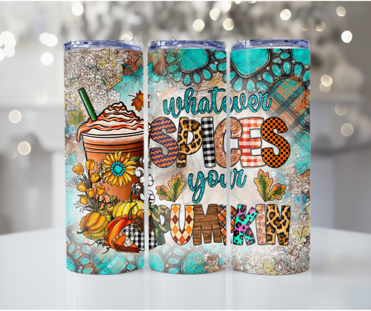 #68 Whatever Spices Your Pumpkin Tumbler