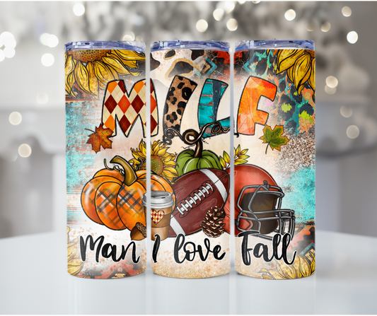 #72 MILF Man I Love Fall Tumbler