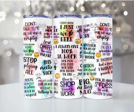 #81 Give 100% At Work Tumbler
