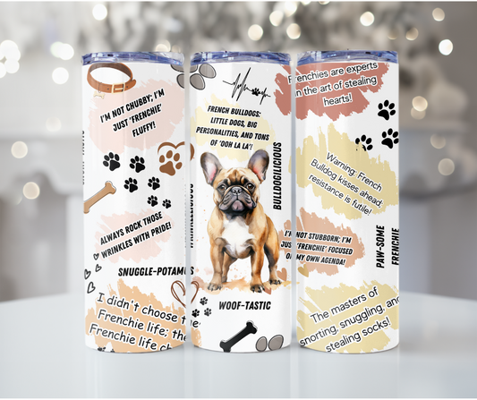 #92 French Bull Dog Tumbler