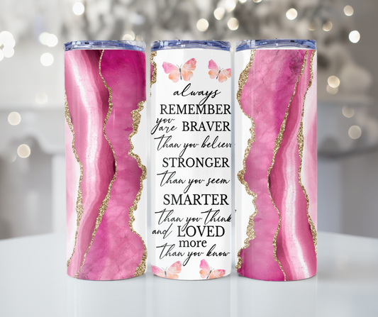 #122 Braver than you are stronger than you think Tumbler